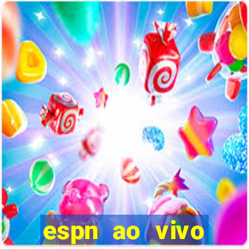 espn ao vivo online grátis